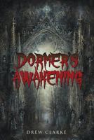 Dormer's Awakening 1483432726 Book Cover