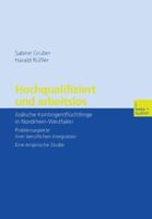 Hochqualifiziert Und Arbeitslos: Judische Kontingentfluchtlinge in Nordrhein-Westfalen. Problemaspekte Ihrer Beruflichen Integration. Eine Empirische Studie 3810034517 Book Cover