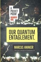 Our Quantum Entanglement: A pocket poem 1737469693 Book Cover