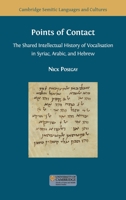 Points of Contact: The Shared Intellectual History of Vocalisation in Syriac, Arabic, and Hebrew 1800642970 Book Cover