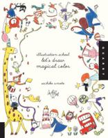 Illustration School: Let's Draw Magical Color 1592539173 Book Cover