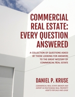 Commercial Real Estate: Every Question Answered B0CKY629RP Book Cover