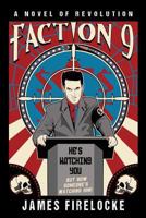 Faction 9: A Novel of Revolution 0999568299 Book Cover