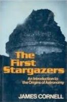 THE FIRST STARGAZERS - An Introduction to the Origins of Astronomy 0684167999 Book Cover