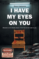 I Have My Eyes on You B0CM6W7X2D Book Cover