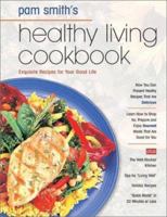 Healthy Living Cookbook: Exquisite Recipes for Your Good Life 0884197875 Book Cover