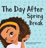 The Day After Spring Break 1736562304 Book Cover