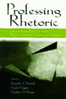 Professing Rhetoric: Selected Papers from the 2000 Rhetoric Society of America Conference 0805841377 Book Cover