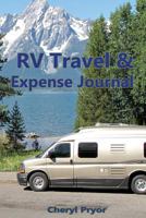 RV Travel & Expense Journal: Track Your Daily Expenses & Journal Your Expereinces 1886541329 Book Cover