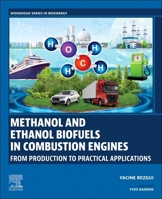 Biofuel Perspectives: Methanol and Ethanol in Combustion Engines from Production to Practical Application (Woodhead Series in Bioenergy) 0443315043 Book Cover