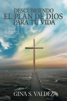 Descubriendo El Plan de Dios Para Tu Vida 1658376986 Book Cover