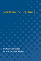 Jazz from the Beginning 0472080849 Book Cover