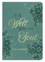 2023 Planner It Is Well with My Soul 1636093043 Book Cover