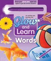 Glow and Learn: Words [With Glow Pen] 1741848261 Book Cover