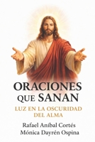Oraciones que Sanan: Luz en la Oscuridad del Alma (Spanish Edition) B0FMR7JBYF Book Cover
