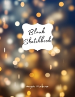 Blank Sketchbook 1.3: Amazing Sketchbooks for Drawing, Writing, Painting, Sketching or Doodling 160 Pages, 8.5 x 11 Large Sketchbook Kids and Adults White Paper 1716310288 Book Cover