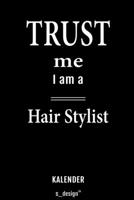 Kalender für Hair Stylisten / Hair Stylist: Wochen-Planer 2020 / Tagebuch / Journal für das ganze Jahr: Platz für Notizen, Planung / Planungen / Planer, Erinnerungen und Sprüche (German Edition) 1656307286 Book Cover