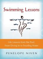 Swimming Lessons: Life Lessons from the Pool, from Diving in to Treading Water (Harvest Book) 0156027070 Book Cover
