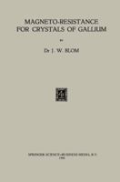 Magneto-Resistance for Crystals of Gallium 940175747X Book Cover