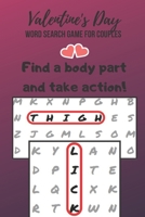 Valentine's Day Game for Couples: Word Search Challenge for Adults - Naughty Foreplay - Large Print - Romantic Puzzle Book - for Boyfriend, Girlfriend, Husband or Wife B084DHD1SM Book Cover