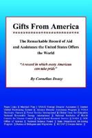 Gifts From America: The Remarkable Record of Aid and Assistance the United States Offers the World 1410787966 Book Cover