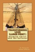 Transforming Love:: between Christ and the believer 1532711816 Book Cover