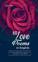60 Love Poems in English: The Most Beautiful Collection of Poems in the World B0BYPGFKNB Book Cover