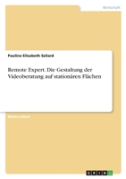 Remote Expert. Die Gestaltung der Videoberatung auf station�ren Fl�chen 3346435334 Book Cover