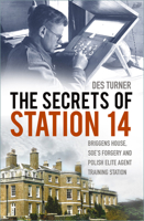 The Secrets of Station 14: Briggens House, SOE’s Forgery and Polish Elite Agent Training Station 0750996196 Book Cover