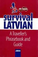 Survival Latvian: A Traveller's Phrasebook and Guide 9984059227 Book Cover