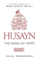 Husayn: The Saga of Hope 1943393206 Book Cover