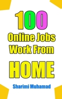 100 ONLINE JOBS WORK FROM HOME B0F6YS3J94 Book Cover