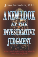 A New Look at the Investigative Judgment: What Does the Bible Really Say About the Pre-Advent Judgment? B093M55SLZ Book Cover