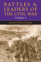 Battles and Leaders of the Civil War: VOLUME 5 0252024044 Book Cover