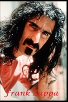 Frank Zappa: & The Mothers of Invention B0849T1PB2 Book Cover