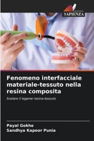 Fenomeno interfacciale materiale-tessuto nella resina composita 6139437156 Book Cover