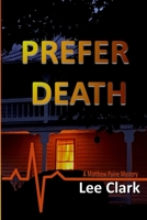 Prefer Death: A Matthew Paine Mystery 1736842242 Book Cover