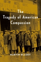 The Tragedy of American Compassion 089526725X Book Cover