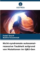 Nicht-syndromale autosomal-rezessive Taubheit aufgrund von Mutationen im GJB2-Gen 6209608523 Book Cover