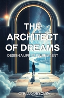The Architect of Dreams: Design a Life of Fulfillment B0G6LWPQLS Book Cover