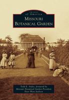 Missouri Botanical Garden (Images of America: Missouri) 0738590584 Book Cover