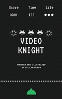 Video Knight 1945102969 Book Cover