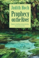 Prophecy on the River: My Journey to Waitaha 099512034X Book Cover
