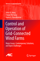Control and Operation of Grid-Connected Wind Farms: Major Issues, Contemporary Solutions, and Open Challenges 331939133X Book Cover