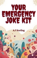 Your Emergency Joke Kit B0GL3JLVQS Book Cover