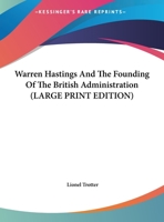 Rulers of India: Warren Hastings, and the Founding of the British Administration (Classic Reprint) 0530455358 Book Cover