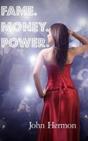 Fame. Money. Power. (Season 1) 1508457247 Book Cover