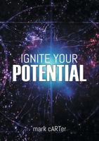 Ignite Your Potential: 22 Tools for Peak Performance and Personal Development 0995413940 Book Cover