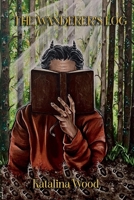 The Wanderer's Log B0FHWLX9RK Book Cover