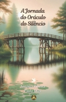 A Jornada do Oráculo do Silêncio (Portuguese Edition) 9893605555 Book Cover